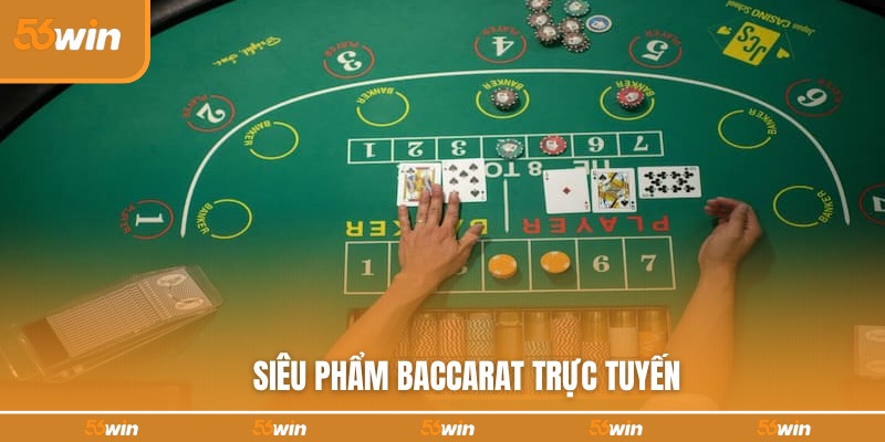 Game Baccarat trực tuyến đầy tính thử thách